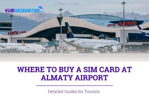 SIM Card at Almaty Airport